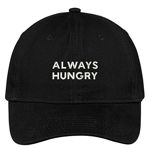 Trendy Apparel Shop Always Hungry Embroidered 100% Quality Brushed Cotton Baseball Cap