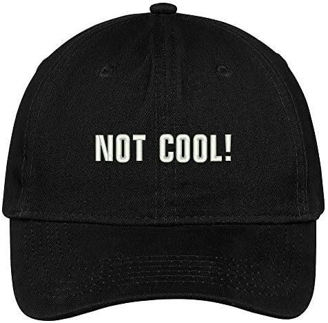 Trendy Apparel Shop Not Cool! Embroidered Dad Hat Adjustable Cotton Baseball Cap