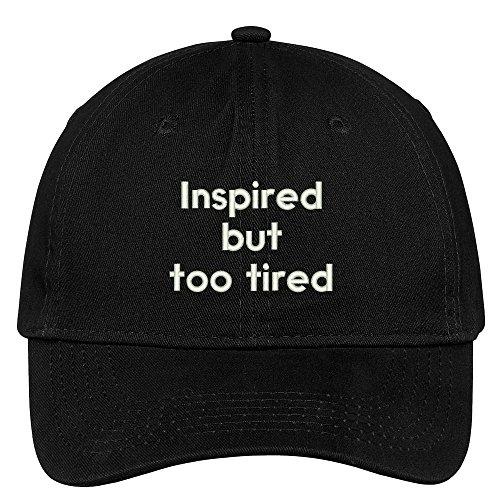Trendy Apparel Shop Inspired But Too Tired Embroidered Low Profile Deluxe Cotton Cap Dad Hat