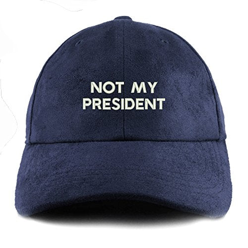 Trendy Apparel Shop Not My President Embroidered Faux Suede Leather Adjustable Cap