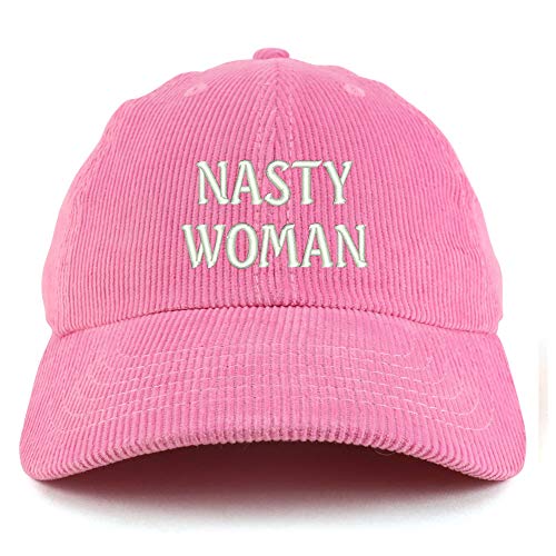 Trendy Apparel Shop Nasty Woman Cotton Corduroy Unstructured Baseball Cap