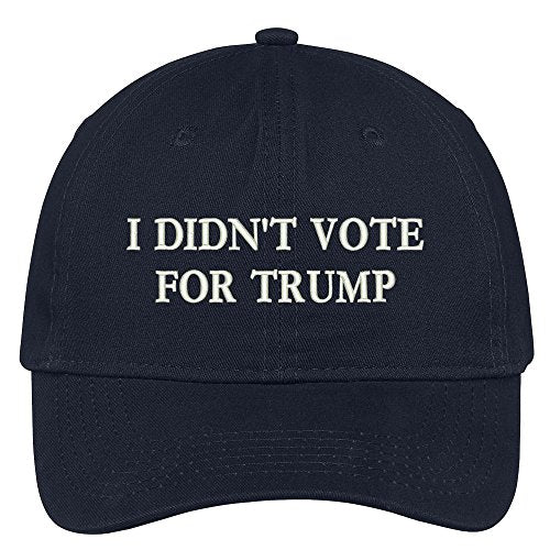 Trendy Apparel Shop I Didn't Vote for Trump Embroidered Soft Low Profile Adjustable Cotton Cap