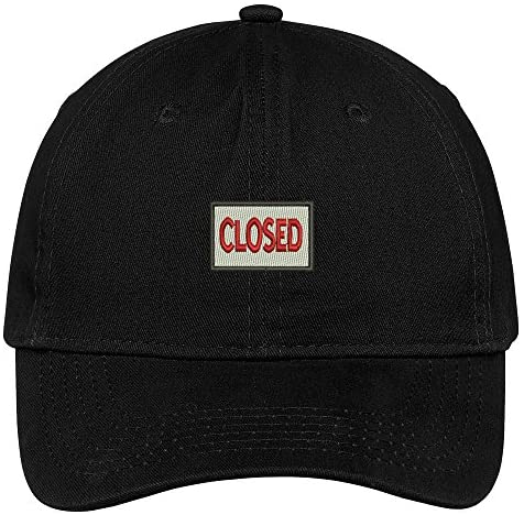 Trendy Apparel Shop Closed Sign Embroidered Cap Premium Cotton Dad Hat
