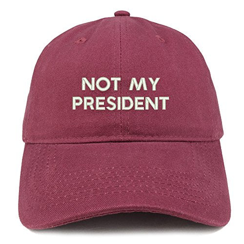 Trendy Apparel Shop Not My President Embroidered Soft Low Profile Adjustable Cotton Cap