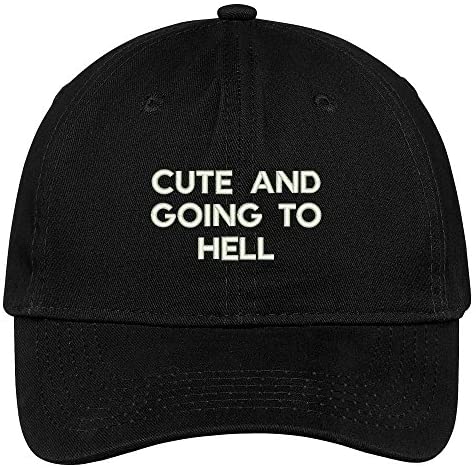 Trendy Apparel Shop Cute and Going To Hell Embroidered Soft Low Profile Adjustable Cotton Cap