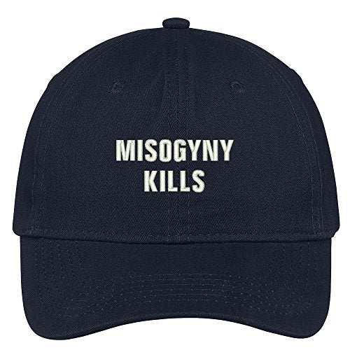 Trendy Apparel Shop Misogyny Kills Embroidered Soft Low Profile Adjustable Cotton Cap