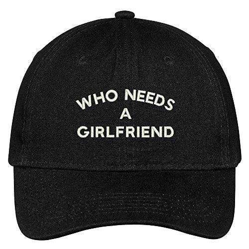 Trendy Apparel Shop Who Needs A Girlfriend Embroidered Soft Cotton Adjustable Cap Dad Hat