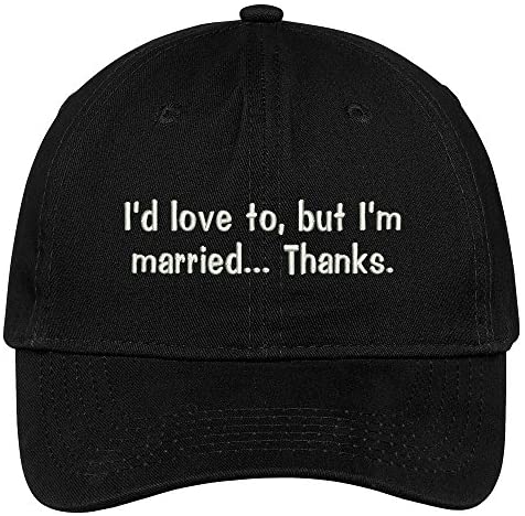 Trendy Apparel Shop I'd Love to But I'm Married Embroidered Cap Premium Cotton Dad Hat