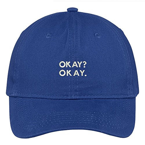 Trendy Apparel Shop Okay? Okay. Embroidered Low Profile Soft Cotton Brushed Baseball Cap