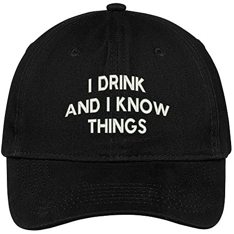 Trendy Apparel Shop Drink and I Know Things Embroidered Brushed Cotton Adjustable Cap Dad Hat