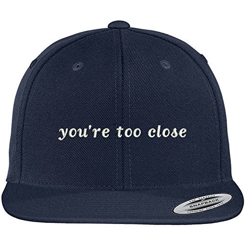 Trendy Apparel Shop You're Too Close Flexfit Embroidered Flat Bill Snapback Cap