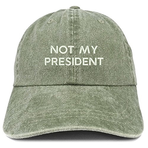 Trendy Apparel Shop Not My President Embroidered Pigment Dyed Cotton Baseball Cap