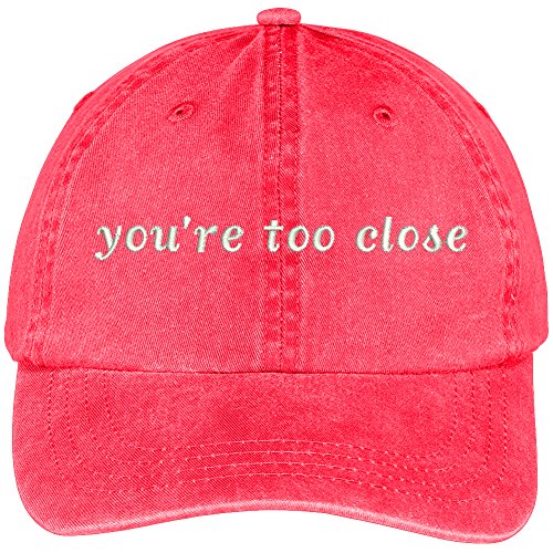 Trendy Apparel Shop You're Too Close Embroidered Soft Front Washed Cotton Cap