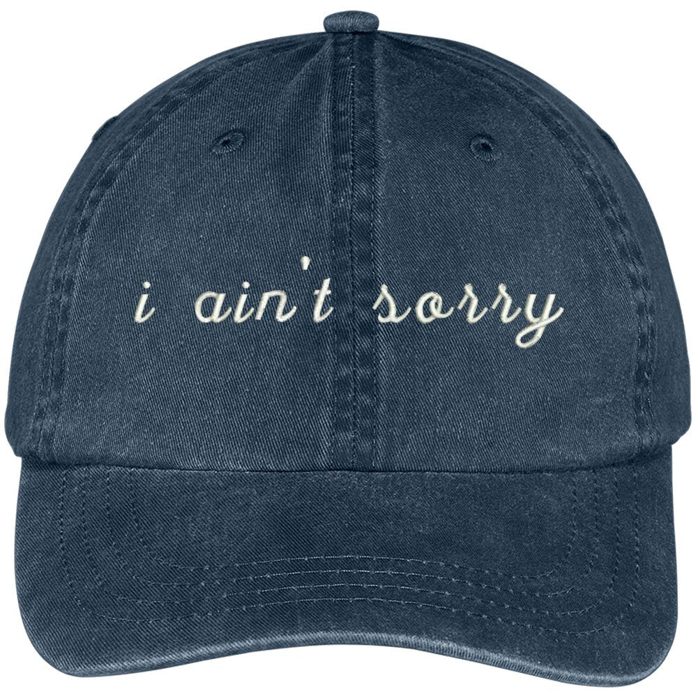 Trendy Apparel Shop I Ain't Sorry Embroidered Washed Cotton Adjustable Cap